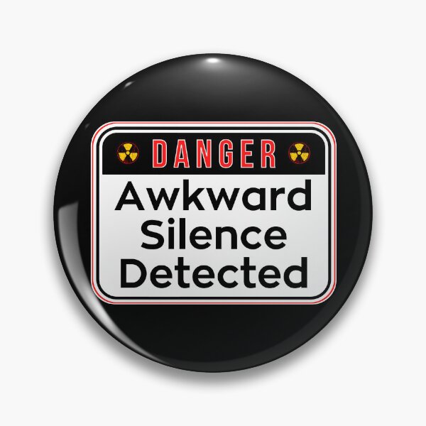 Item preview, DANGER:  Awkward Silence Detected - funny warning signs designed and sold by DesignsFromTW-S.
