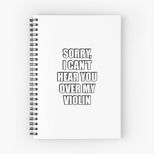 Item preview, Sorry I Cant Hear You Over My Violin  designed and sold by Inspirationmotivation.