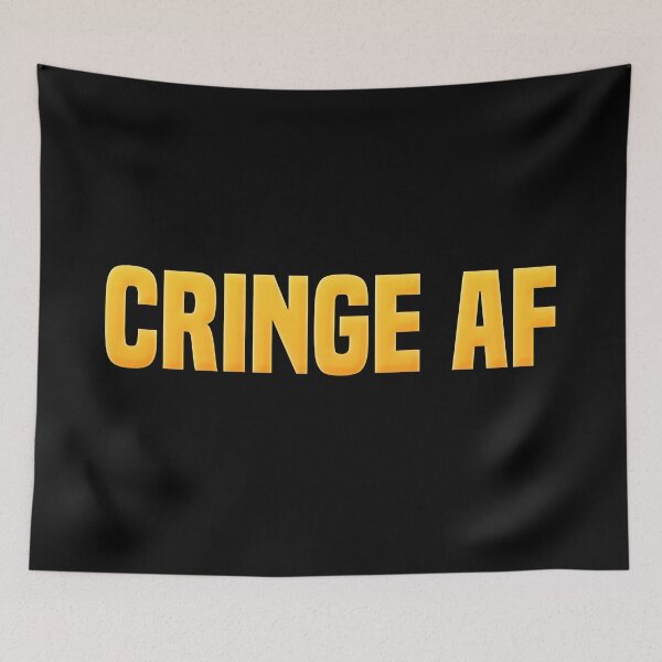 Item preview, Cringe Af, Funny Quotes in Yellow designed and sold by Memes N Lore .