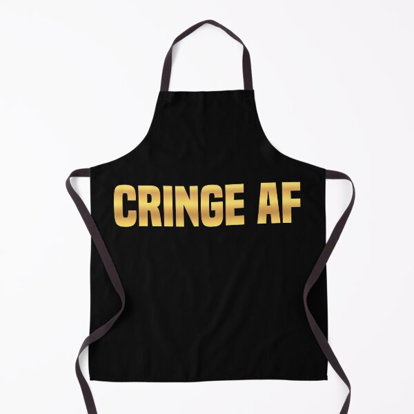 Item preview, Cringe Af, Funny Quotes in Gold designed and sold by Memes N Lore .