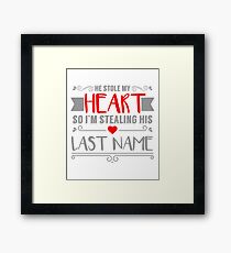 Funny Red Heart Stealing His Last Name Bride Framed Print
