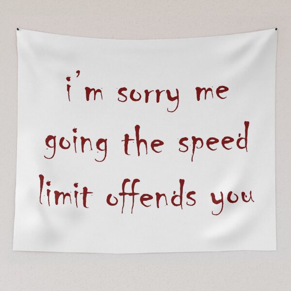Item preview, I'm Sorry Me Going the Speed Limit Offends You designed and sold by kiwihoofer.