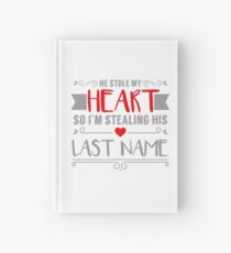 Funny Red Heart Stealing His Last Name Bride Hardcover Journal