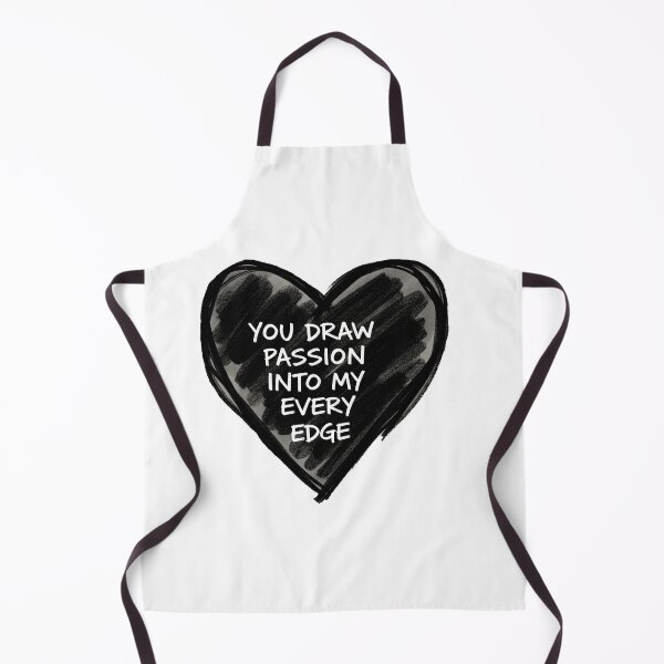 Item preview, You Draw Passion Into My Every Edge designed and sold by Owcomm.