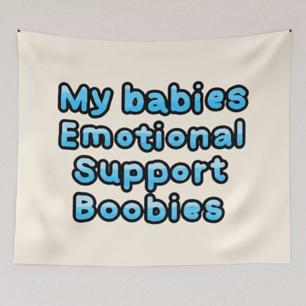 Item preview, My babies emotional support boobies designed and sold by Artistkhg.