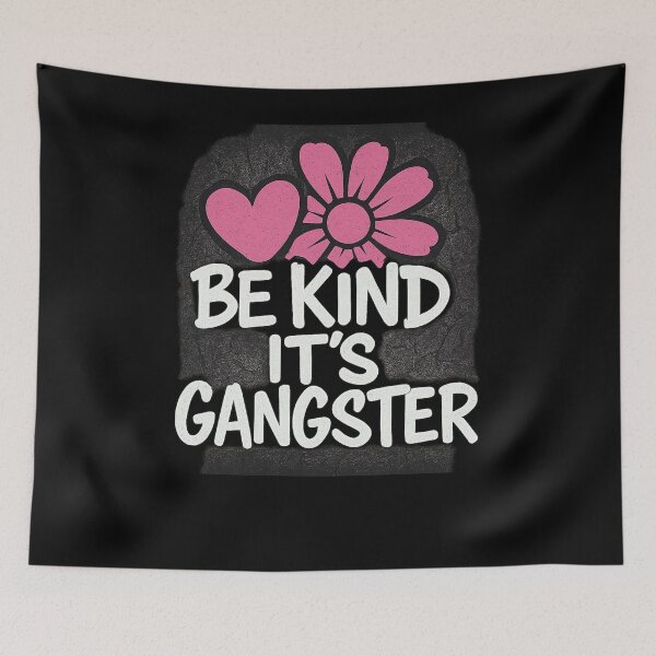 Item preview, Be Kind – It’s Gangster | Bold Urban Kindness Quote designed and sold by PrintHorizonD.