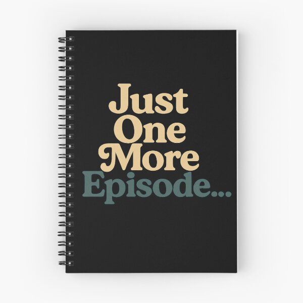 Item preview, Just One More Episode – Retro Binge-Watching Quote Design designed and sold by Design_Your_Day.
