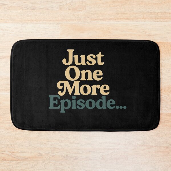 Item preview, Just One More Episode – Retro Binge-Watching Quote Design designed and sold by Design_Your_Day.