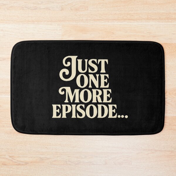 Item preview, Just One More Episode – Retro Binge-Watching Quote Design designed and sold by Design_Your_Day.