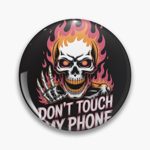 Item preview, Don't touch my phone , Skeleton warning , Flaming skull designed and sold by dortmond.