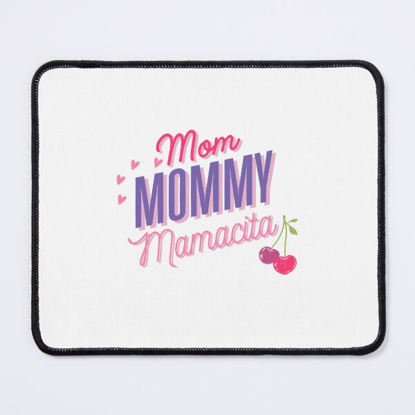 Item preview, Mom, Mommy, Mamacita designed and sold by RubyCascade.