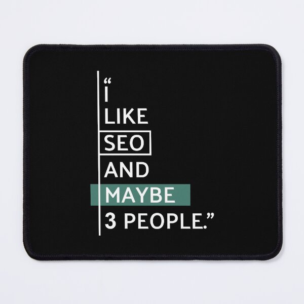 Item preview, I Like SEO and Maybe 3 People designed and sold by MaryAller.