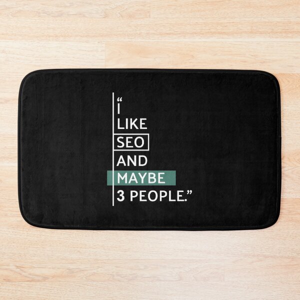 Item preview, I Like SEO and Maybe 3 People designed and sold by MaryAller.