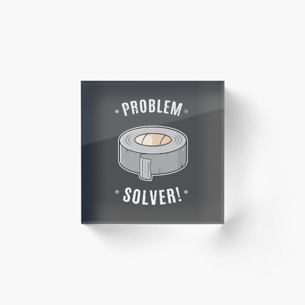Duct Tape - Problem Solver Acrylic Block