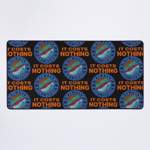 Item preview, Always smile it costs nothing! designed and sold by DNC1134.