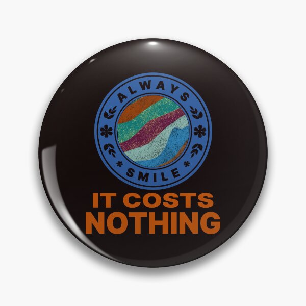 Item preview, Always smile it costs nothing! designed and sold by DNC1134.