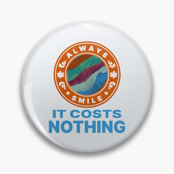 Item preview, Always smile it costs nothing! designed and sold by DNC1134.