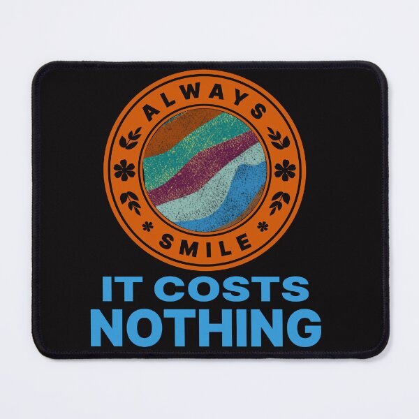 Item preview, Always smile it costs nothing! designed and sold by DNC1134.