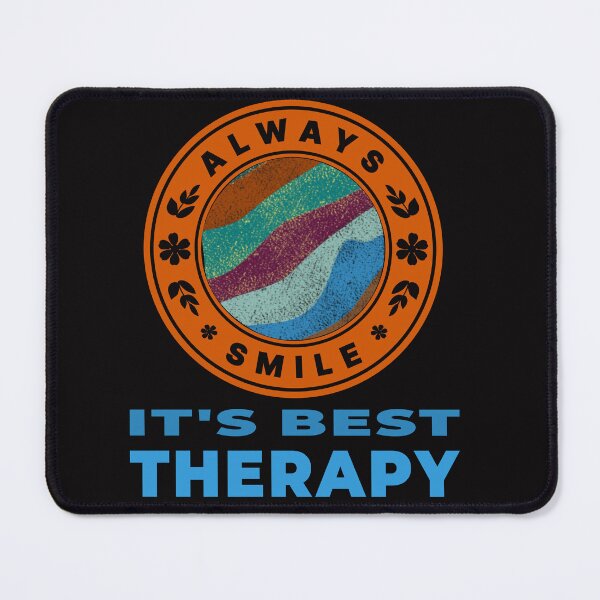 Item preview, Always smile it's best Therapy! designed and sold by DNC1134.
