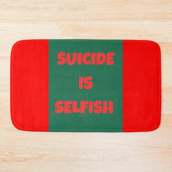 Item preview, SUICIDE IS SELFISH! designed and sold by GrindWardrobe.