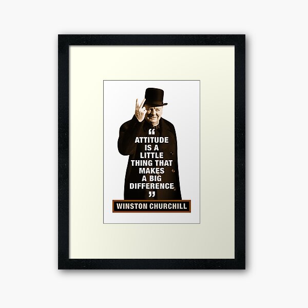 Vista previa del artículo con la obra «Winston Churchill  "Attitude Is A Little Thing That Makes A Big Difference"», diseñado y vendido por TIGERDAVER.