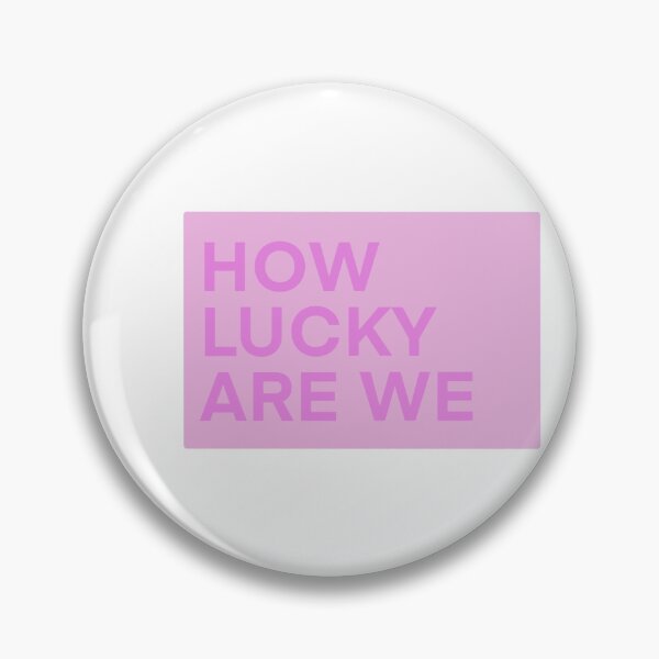 Item preview, HOW LUCKY ARE WE designed and sold by RYLEYWIN.