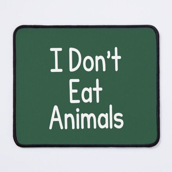 Item preview, I Don't Eat Animals designed and sold by Frank J. Art.