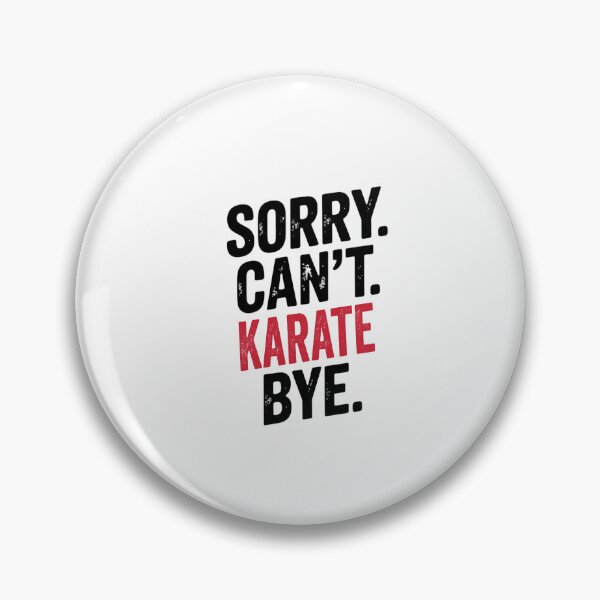 Item preview, Sorry can't Karate bye - Funny Karate Lover designed and sold by Oussinc.