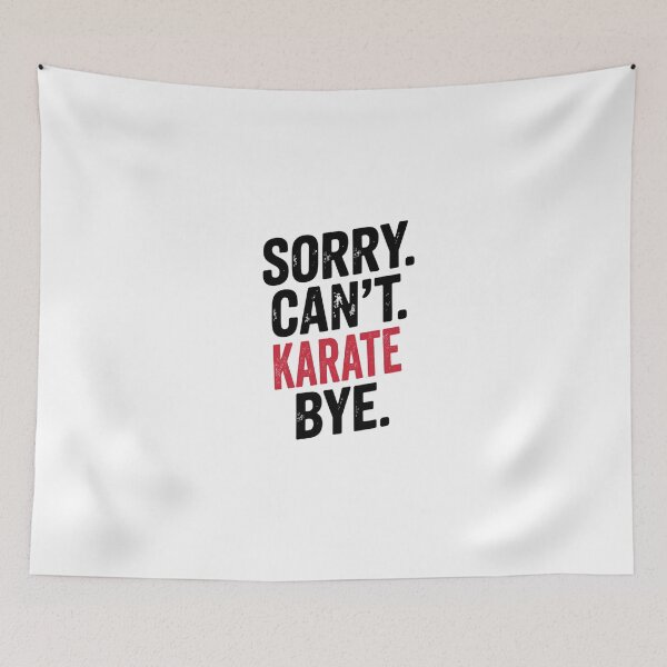 Item preview, Sorry can't Karate bye - Funny Karate Lover designed and sold by Oussinc.