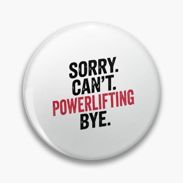 Item preview, Sorry can't Powerlifting bye - Funny Powerlifting Lover designed and sold by Oussinc.