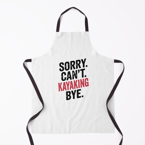 Item preview, Sorry can't Kayaking bye - Funny Kayaking Lover designed and sold by Oussinc.