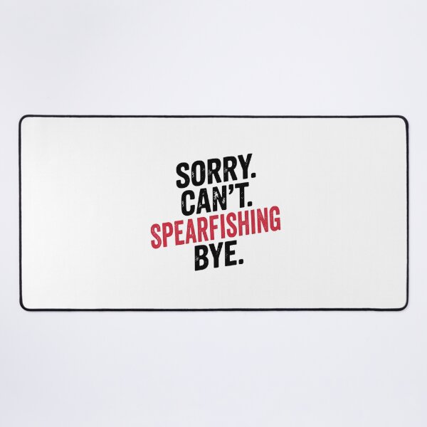 Item preview, Sorry can't Spearfishing bye - Funny Spearfishing Lover designed and sold by Oussinc.