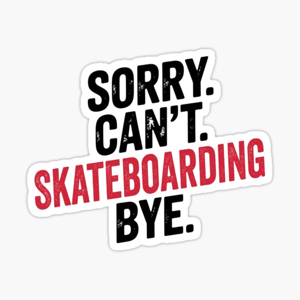 Item preview, Sorry, kann nicht Skateboard fahren, tschüss - Lustiger Skateboard-Liebhaber designed and sold by Oussinc.