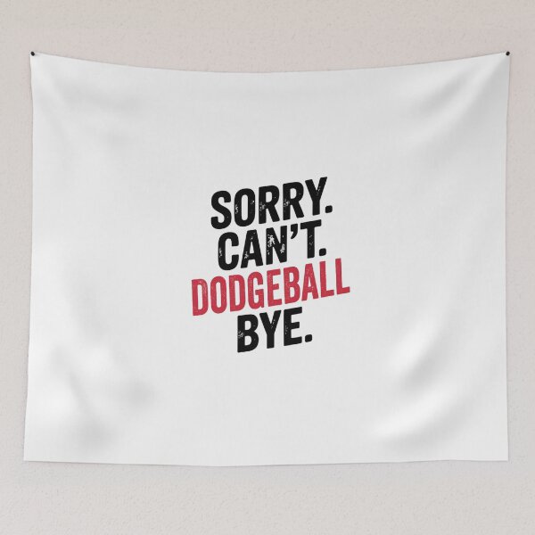 Item preview, Sorry can't Dodgeball bye - Funny Dodgeball Lover designed and sold by Oussinc.
