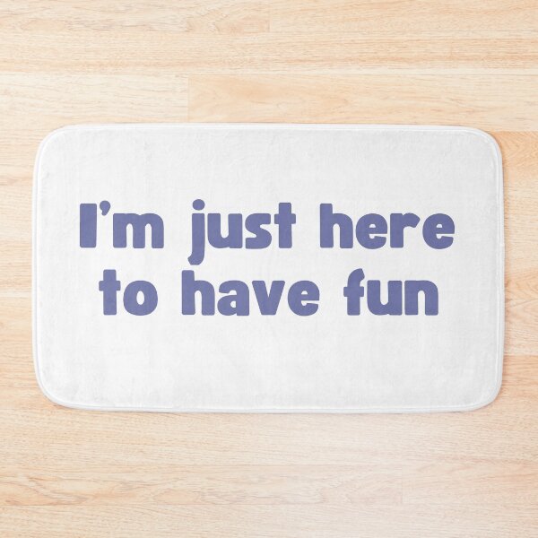 Item preview, I'm just here to have fun designed and sold by Green Crayon Art.