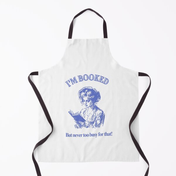Item preview, Booked, But Never Too Busy...for that!  designed and sold by Wild Sacred Soul.