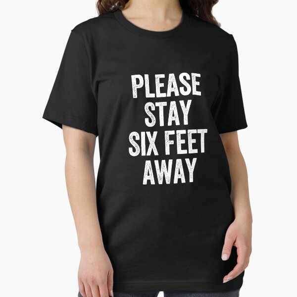 Item preview, Please Stay Six Feet Away - Funny Sarcastic designed and sold by maelasevttima.