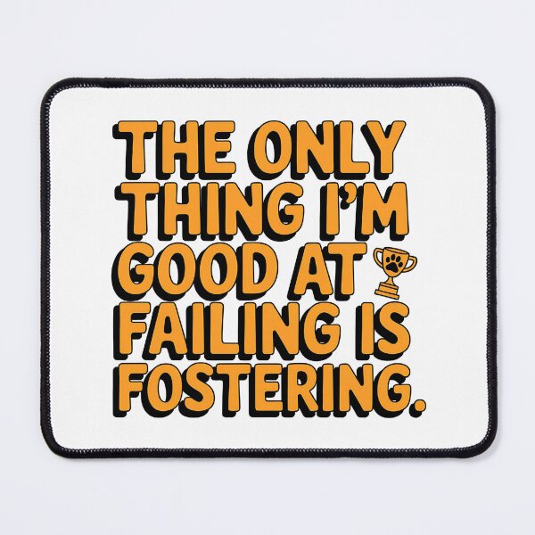 Item preview, Only Good at Failing Fostering | Funny Foster Fail Cat & Dog designed and sold by CuteDesignables.