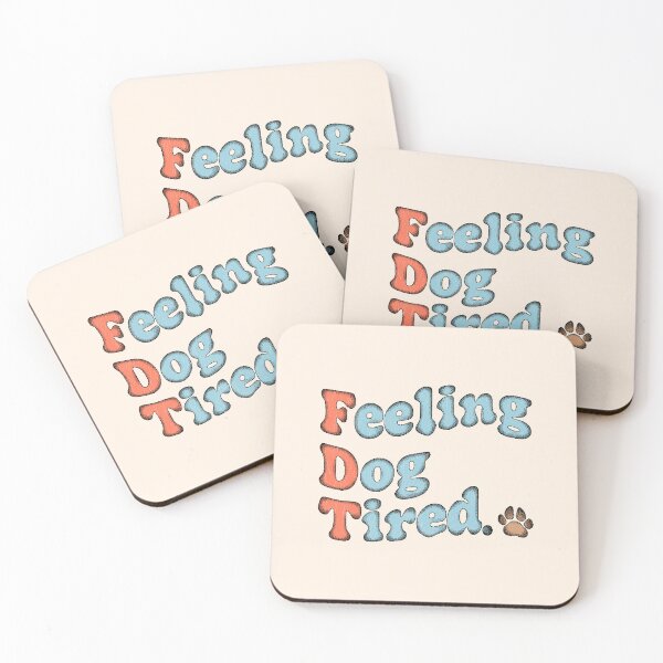Item preview, Feeling Dog Tired - FDT designed and sold by ParadoxoMario.