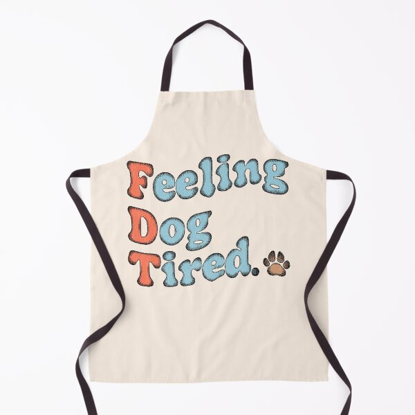 Item preview, Feeling Dog Tired - FDT designed and sold by ParadoxoMario.