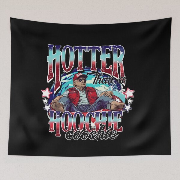 Item preview, Trump Hotter Than a Hoochie Coochie MAGA designed and sold by BousinilyArt.