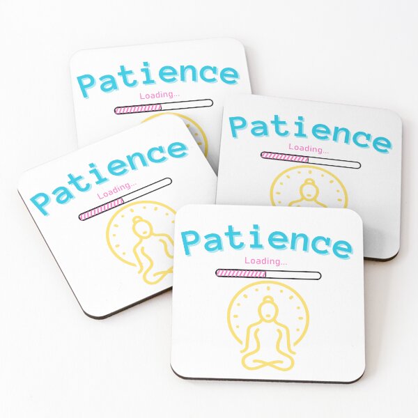 Item preview, Patience Loading – Mindfulness in Progress designed and sold by Teenomix.