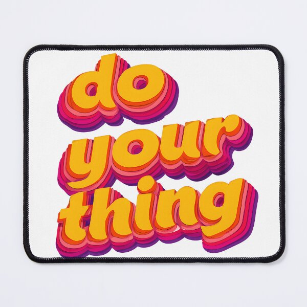 Item preview, Do Your Thing - Be Uniquely You designed and sold by chi3-jp.