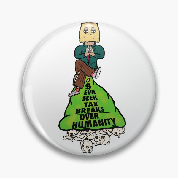 Item preview, Evil Seek Tax Breaks Over Humanity designed and sold by Shooz34.