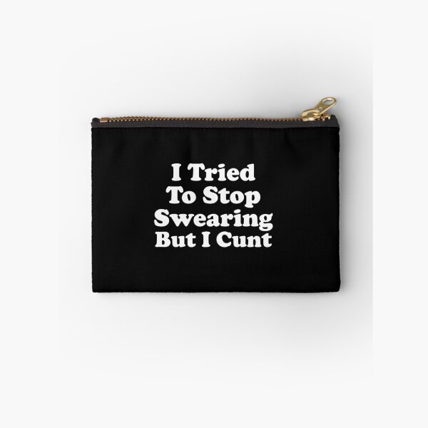 Item preview, I've Tried To Stop Swearing But I Cunt designed and sold by xhearalisa.