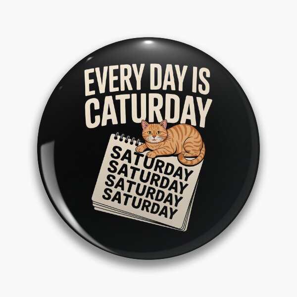 Item preview, Funny Lazy Cat Pun Weekend Humor Every Day Is Caturday designed and sold by BakeryDozen.