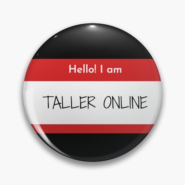 Item preview, Hello, I Am Taller Online Nametag designed and sold by Soujji-Designs.