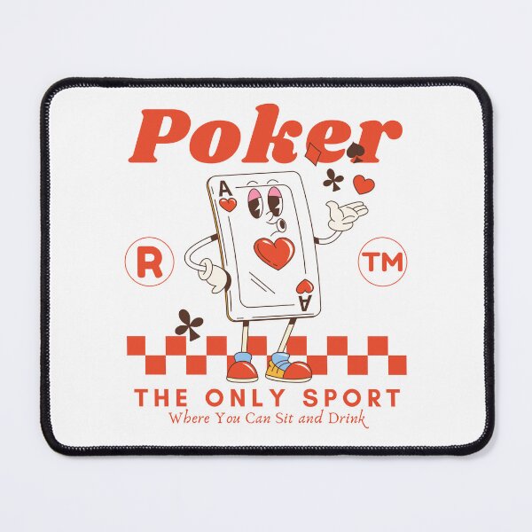 Item preview, Poker: the only sport where you can sit and drink designed and sold by Peerless-Prime.