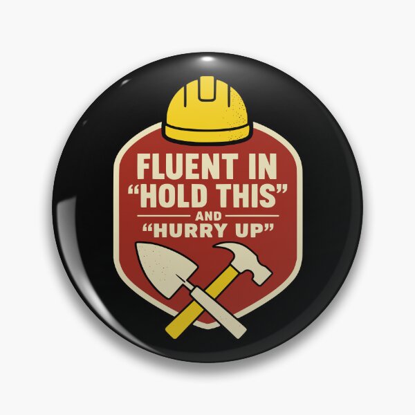 Item preview, Fluent in Hold This and Hurry Up designed and sold by Dago345.