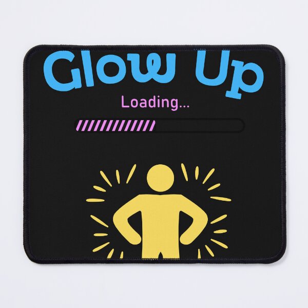 Item preview, Glow Up Loading – Personal Growth in Progress designed and sold by Teenomix.